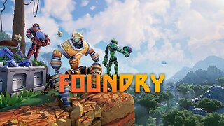FOUNDRY Early Access Date Announcement Trailer