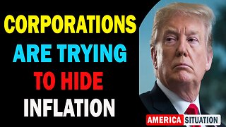 X22 Dave Report! Corporations Are Trying To Hide Inflation