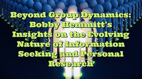 Bobby Hemmitt: Beyond Group Dynamics