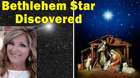 Melissa Redpill Update Huge Dce 24: "Bethlehem Star Discovered! Who told the Wise Men?"