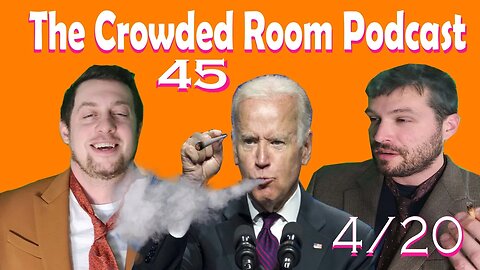 The Crowded Room Podcast #45 - Because I Got High