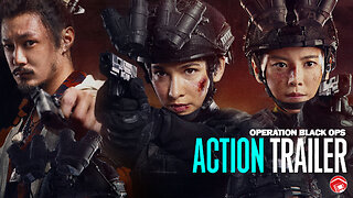 OPERATION BLACK OPS - Trailer (2024) 绝密任务