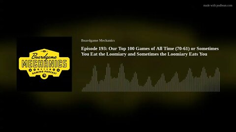 Episode 193: Our Top 100 Games of All Time (70-61) or Sometimes You Eat the Loomiary and Sometimes t