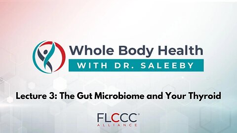 Whole Body Health Episode 3: The Gut Microbiome and Your Thyroid