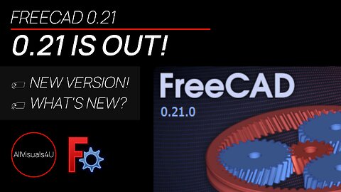 🚨 FreeCAD 0.21 Is Out! - A Quick Overview - Free CAD Software For Beginners