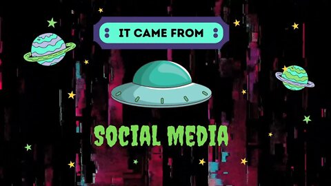 Welcome to IT CAME FROM SOCIAL MEDIA!!