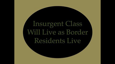 Insurgent Class Will Live As Border Residents Live