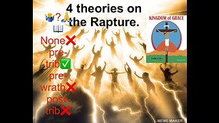 4 Different theories on the rapture