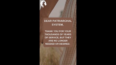 Dear Patriarchal System