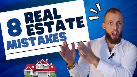 The 8 Mistakes All New Real Estate Investors Make