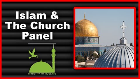 Islam & The Church Panel: Rev. Anthony Rogers, Laura Powell, & Dr. Edward Dalcour