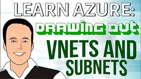 Learn Azure: Drawing out vNets and Subnets