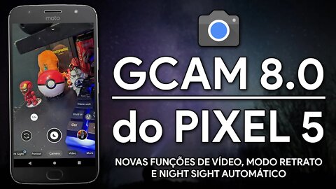 Nova GOOGLE CÂMERA do PIXEL 5 no seu SMARTPHONE ANDROID! | BSG MGC Gcam v8.0 Pixel 5