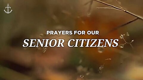 PRAYER FOR SENIOR CITIZENS - Fathom Church - Pastor Nathan Deisem