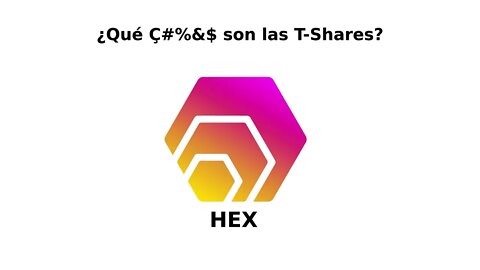 HEX - Explicación de las T-Shares