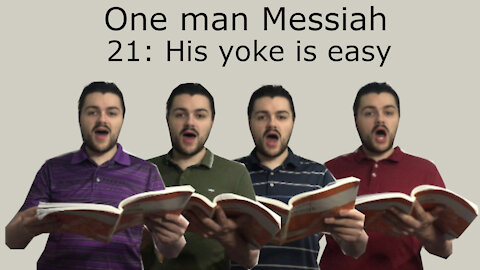 One man Messiah - His yoke is easy - Handel