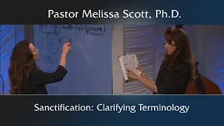 Sanctification: Clarifying Terminology - Sanctification #4
