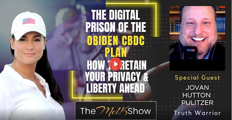 MUST WATCH!!!! Mel K & Jovan Hutton Pulitzer | The Digital Prison of the OBiden CBDC Plan