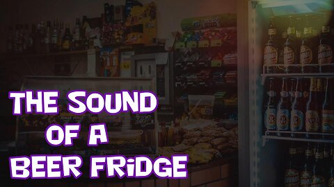 The sound of a beer fridge ( Refrigerator sound #3 ) #asmr