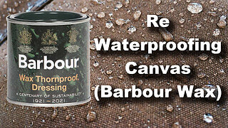 Re-Waterproofing Canvas (Barbour Wax)