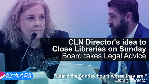 CLN Director's Idea to Close Libraries on Sunday, Board takes Legal Advice