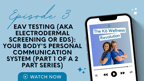 EAV Testing (aka ElectroDermal Screening or EDS): Your Body's Personal Communication System - Part 1