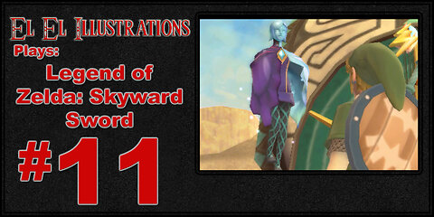 El El Plays The Legend of Zelda: Skyward Sword Episode 11: Can We Find The Key?