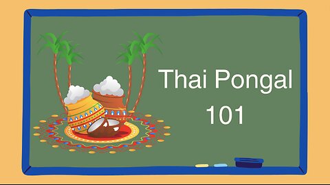 What is Thai Pongal? | தைப்பொங்கல்