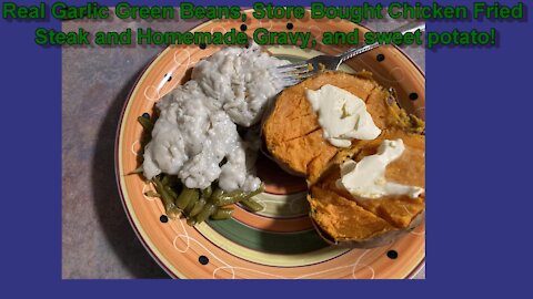 Garlic Green Beans, Chicken Fried Steak, and Homemade Gravy