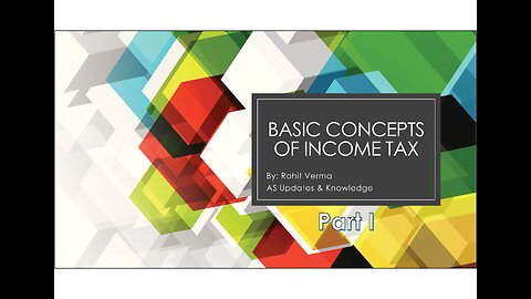 Basic Concepts of Income Tax | Part 1 | Income Tax | AS Updates & Knowledge #asupdates