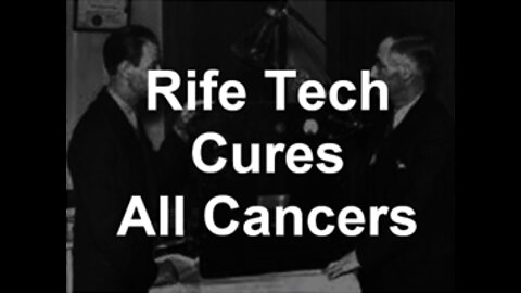Rife Technology Cures all Cancers