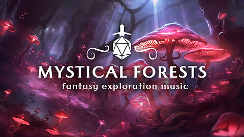 Mystical Forests (Fantasy Exploration Music)