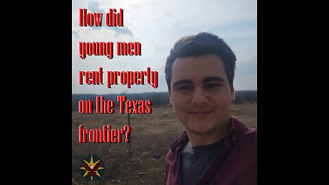 How did young men rent property on the Texas frontier?