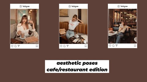 cafe/ restaurant aesthetic poses/inspo