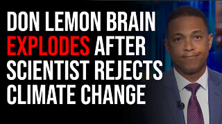 Don Lemon Brain Explodes After Scientist REJECTS Climate Change As Cause For Hurricane