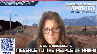 a Message to Hawaii from Christie Hutcherson the founder of Women Fighting for America