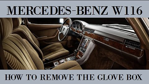 Mercedes Benz W116 - How to remove the glove box tutorial Class S