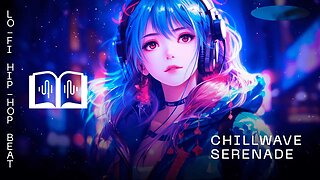chillwave serenade I beat to chill/relax 🎵🌌