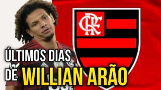 ÚLTIMOS DIAS! NOTÍCIA SOBRE A SAÍDA WILLIAN ARÃO DO FLAMENGO - É TRETA!!!