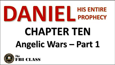 Daniel the Prophet - Chapter 10 Part 1
