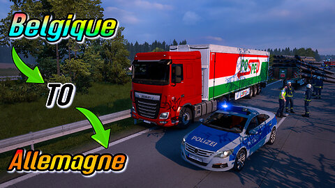 Belgique To Allmagne l Euro Truck Simulator 2 l Logitech g29 gameplay