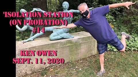 September 11, 2020 - 'Isolation Station (On Probation) #14 / Summer Turns to Fall