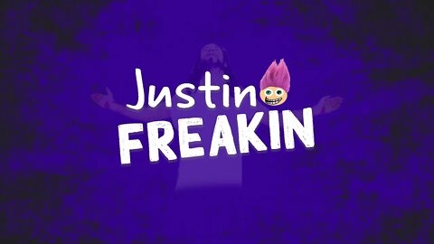 Justin’s FREAKIN Fun time F’n Around Stream