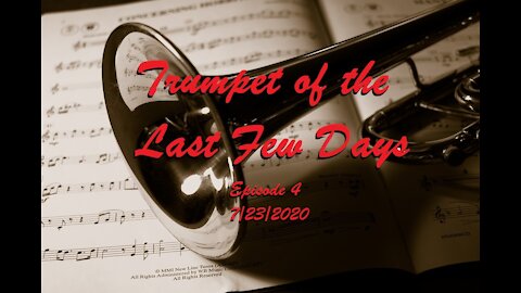 Trumpet of the Last Few Days Episode 4