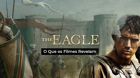 The Eagle: A legião Perdida - O QUE OS FILMES REVELAM