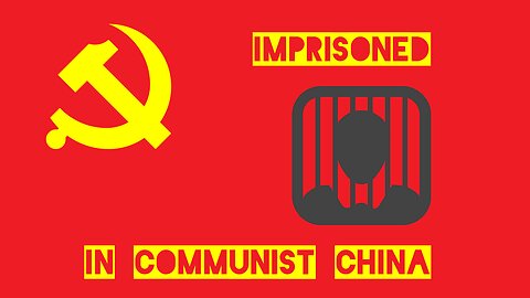 Imprisoned in Communist China