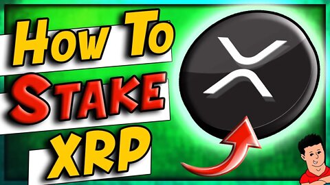 How To Stake XRP Step By Step
