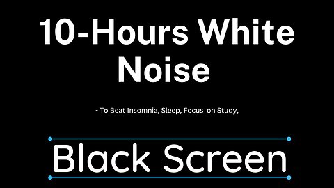 White noise | Relax to beat insomnia, sleep well | focus on study | 10 Hours BLACK SCREEN