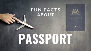 Fun Facts About Passports