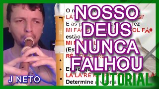 NOSSO DEUS NUNCA FALHOU - J NETO - Tutorial com notas na tela flauta doce contralto